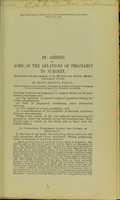 view An address on some of the relations of pregnancy to surgery : delivered at the first meeting of the Mirfield and District Medico-Chirurgical Society / by Mayo Robson.