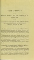 view Observations on the suggestions contained in the report of the Education Committee of the General Medical Council of 1869 / by the Medical Faculty of the University of Edinburgh.