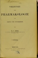 view Vorlesungen über Pharmakologie für Ärzte und Studirende / von C. Binz.