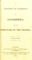 view A century of surgeons on gonorrhoea, and on strictures of the urethra.