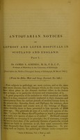 view Antiquarian notices of leprosy and leper hospitals in Scotland and England / by James Y. Simpson.