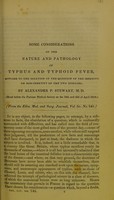 view Some considerations on the nature and pathology of typhus and typhoid fever : applied to the solution of the question of the identity or non-identity of the two diseases / by Alexander P. Stewart.