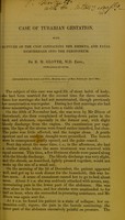 view Case of tuberian gestation : with rupture of the cyst containing the embryo, and fatal hemorrhage into the peritoneum / by R.M. Glover.