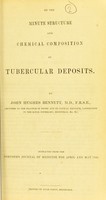 view On the minute structure and chemical composition of tubercular deposits / by John Hughes Bennett.