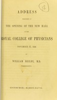 view Address delivered at the opening of the new hall of the Royal College of Physicians, November 27, 1846 / by William Beilby.