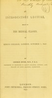 view An introductory lecture, read to the medical classes, in King's College, London, October 1, 1847 / by George Budd.