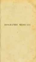 view Biographie médicale par ordre chronologique : d'après Daniel Leclerc, Éloy, etc / mise dans un nouvel ordre, revue et complétée par mm. Bayle et Thillaye.