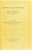 view James Macartney : a memoir / by Alexander Macalister.