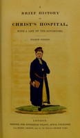 view A brief history of Christ's Hospital, with a list of the governors / [John Illiff Wilson].