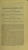 view Physiological observations on the pulsations of the heart, and on its diurnal revolution and excitability / by Dr. Knox.