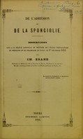 view De l'adhésion et de la spongiolie : dissertation lue a la séance annuelle de rentrée de l'École préparatoire de médecine et de pharmacie de Tours le 1er décembre 1855 / par Ch. Brame.