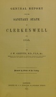 view General report upon the sanitary state of Clerkenwell for 1856 / by J.W. Griffith.