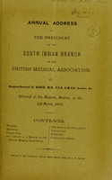 view Annual address of the President of the South Indian Branch of the British Medical Association / by Surgeon-General G. Bidie.