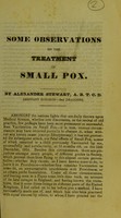 view Some observations on the treatment of smallpox / by Alexander Stewart.