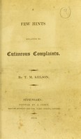 view A few hints relative to cutaneous complaints / by T.M. Kelson.
