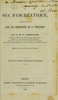 view Du suc pancréatique, et de son role dans les phénomènes de la digestion / par le Dr. Cl. Bernard.