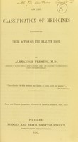 view On the classification of medicines according to their action on the healthy body / by Alexander Fleming, M.D.