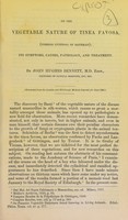 view On the vegetable nature of tinea favosa (porrigo lupinosa of Bateman) : its symptoms, causes, pathology, and treatment / by John Hughes Bennett.