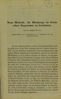 view Neue Methode, die Blutmenge im thierischen Organismus zu bestimmen / von Dr. Johann Weisz.