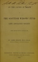 view On the causes of death in the Scottish Widows' Fund Life Assurance Society from January 1853 to January 1860 / by James Begbie.