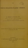 view On French-millstone-makers' phthisis / by Thomas B. Peacock, M.D.