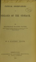 view Clinical observations on diseases of the stomach / by Balthazar Walter Foster.