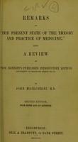 view Remarks on "The present state of the theory and practice of medicine" : being a review of Prof. Bennett's published introductory lecture (University of Edinburgh, session 1855-56) / by John M'Gilchrist, M.D.