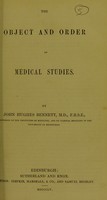 view The object and order of medical studies / John Hughes Bennett, M.D.