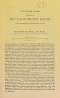 view Introductory lecture delivered to the class of military surgery in the University of Edinburgh, May 2, 1854 / by Sir George Ballingall, M.D.