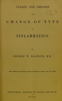 view Cullen and Gregory upon change of type in inflammation / by George W. Balfour.