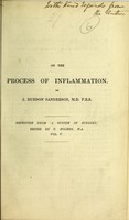 view On the process of inflammation / by John Burdon Sanderson, M.D.