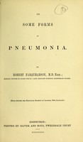 view On some forms of pneumonia / by Robert Farquharson, M.D.