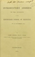 view Introductory address to the students of the Edinburgh School of Medicine on 1st November 1875 / by John Chiene.