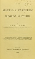 view On the mercurial & non-mercurial treatment of syphilis / by R. William Dunn.