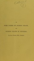 view On some forms of sudden death, and sudden death in general / by Alex. Ogston, M.D.