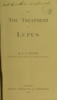 view On the treatment of lupus / by J. L. Milton.