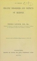 view On certain disorders and defects of memory / by Thomas Laycock, M.D.