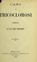 view Caso di tricoclorosi : cenno / del Prof. Orsi Francesco.