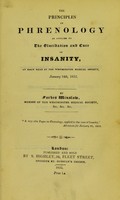 view The principles of phrenology as applied to the elucidation and cure of insanity, an essay read at the Westminster Medical Society, January 14th, 1832 / by Forbes Winslow.