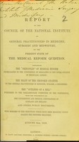 view Report of the council of the National Institute of General Practioners in Medicine, Surgery and Midwifery, on the present state of the medical reform question ... with remarks on the objections which have been recently urged against the proposed measures : August 9th, 1848.