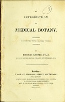 view An introduction to medical botany : illustrated with coloured figures / by Thomas Castle, F.L.S.