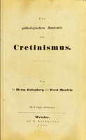 view Zur pathologischen Anatomie des Cretinismus / von Herm. Eulenberg und Ferd. Marfels.