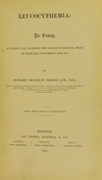 view Leucocythemia : an essay, to which was awarded the Bolyston medical prize of Harvard university for 1863 / by Howard Franklin Damon.