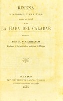 view Reseña historico cientifica sobre el éséré, o sea, la haba del calabar / [escrita por Félix García Carrasco].