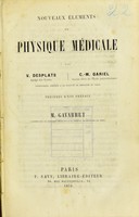 view Nouveaux éléments de physique médicale / par V. Desplats, C.-M. Gariel.