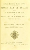 view Second book of botany : being an introduction to the study systematic and economic botany, suited for beginners / by John Hutton Balfour.