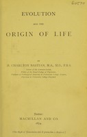 view Evolution and the origin of life / by H. Charlton Bastian.