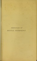 view Principles of mental physiology : with their applications to the training of the mind, and the study of its morbid conditions / by William B. Carpenter.