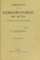 view Untersuchungen über den Haemoglobulingehalt des Blutes in gesunden und kranken Zuständen / von O. Leichtenstern.