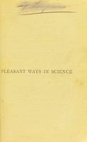 view Pleasant ways in science / by Richard A. Proctor.